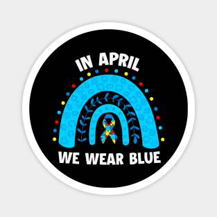 In April We wear blue - Blue Ribon Autism Awareness Magnet